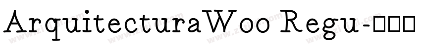 ArquitecturaW00 Regu字体转换